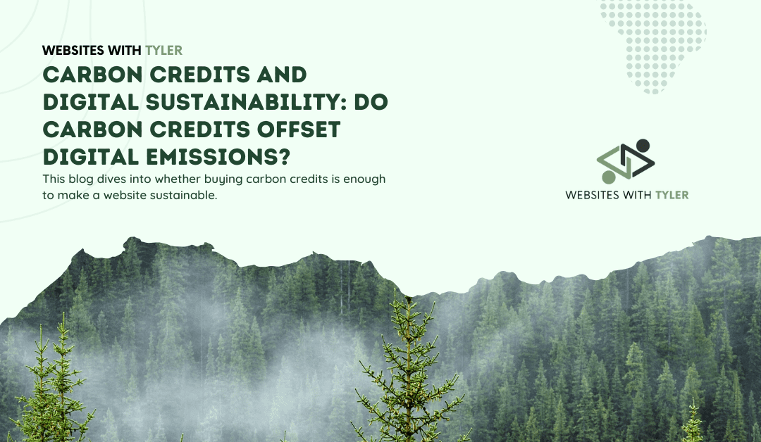 Carbon Credits and Digital Sustainability: Do Carbon Credits offset Digital Emissions?
